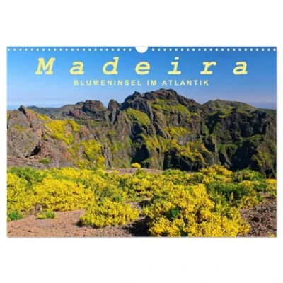 Abbildung von Madeira Blumeninsel im Atlantik (Wandkalender 2025 DIN A3 quer), CALVENDO Monatskalender