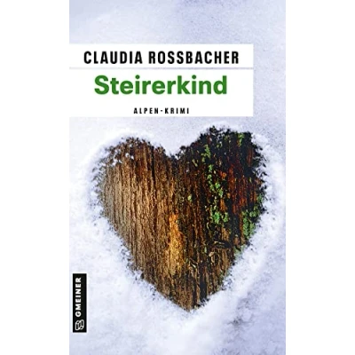 Abbildung von Steirerkind: Sandra Mohrs dritter Fall (LKA Ermittler Mohr und Sascha Bergmann)