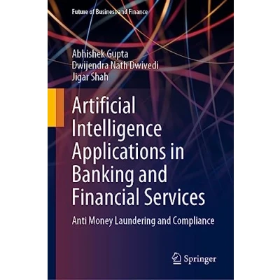 Abbildung von Artificial Intelligence Applications in Banking and Financial Services: Anti Money Laundering Compliance (Future of Business Finance)