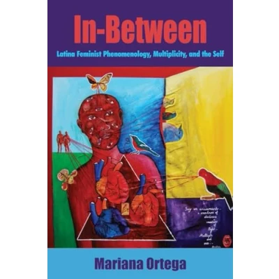 Abbildung von In Between: Latina Feminist Phenomenology, Multiplicity, and the Self (SUNY Series, Philosophy Race)