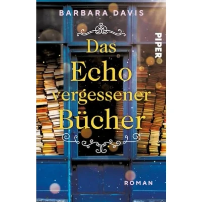 Abbildung von Das Echo vergessener Bücher: Roman Ein ergreifender Frauenroman auf zwei Zeitebenen