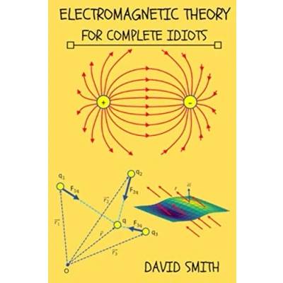 Abbildung von Electromagnetic Theory for Complete Idiots (Electrical Engineering Idiots)