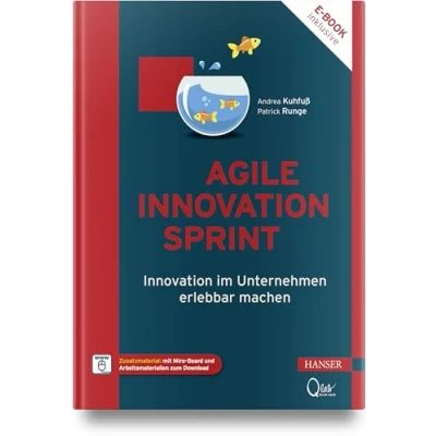 Abbildung von Agile Innovation Sprint: im Unternehmen erlebbar machen