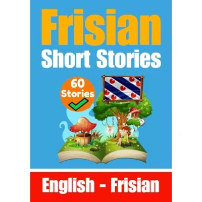 Abbildung von Short Stories in Frisian English and Side by Side: Learn the Language (Books for Learning Frisian)