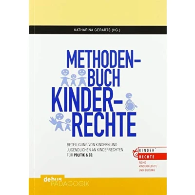 Abbildung von Methodenbuch Kinderrechte: Beteiligung von Kindern und Jugendlichen an Kinderrechten (Kinderrechte Bildung)