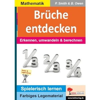 Abbildung von Brüche entdecken: Erkennen, umwandeln &amp; berechnen (Montessori Reihe: Lern und Legematerial)