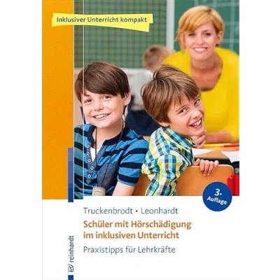 Abbildung von Schüler mit Hörschädigung im inklusiven Unterricht: Praxistipps für Lehrkräfte (Inklusiver Unterricht kompakt)