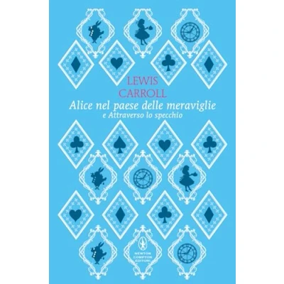 Abbildung von Alice nel paese delle meraviglie Attraverso lo specchio. Ediz. integrale (Classici pop Newton)