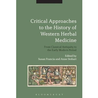 Abbildung von Critical Approaches to the History of Western Herbal Medicine: From Classical Antiquity Early Modern Period