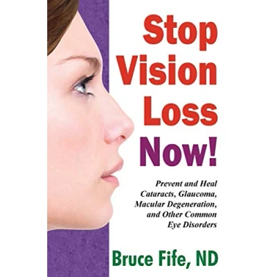 Abbildung von Stop Vision Loss Now!: Prevent and Heal Cataracts, Glaucoma, Macular Degeneration, Other Common Eye Disorders