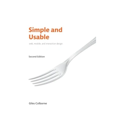 Abbildung von Simple and Usable Web, Mobile, Interaction Design (Voices That Matter)