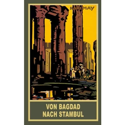 Abbildung von Von Bagdad nach Stambul (Taschenbuch): Reiseerzählung Band 3 der Gesammelten Werke (Gesammelte als Taschenbuch) Taschenbücher)