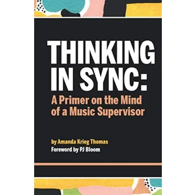 Abbildung von Thinking In Sync: a Primer on the Mind of Music Supervisor