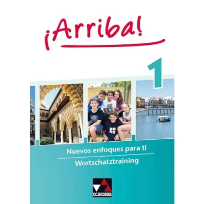 Abbildung von ¡Arriba! / Wortschatztraining 1: Nuevos enfoques para ti. Lehrwerk für Spanisch als 2. Fremdsprache (¡Arriba!: Fremdsprache)