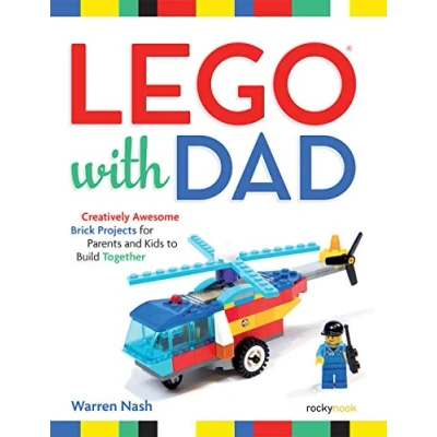 Abbildung von Lego with Dad: Creatively Awesome Brick Projects for Parents and Kids to Build Together