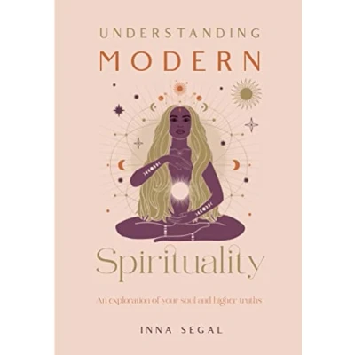 Abbildung von Understanding Modern Spirituality: An exploration of soul, spirit and healing
