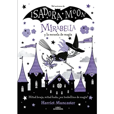 Abbildung von Mirabella 2 y la escuela de magia: ¡Un libro mágico del universo Isadora Moon con purpurina en cubierta! (Harriet Muncaster, Band 2)