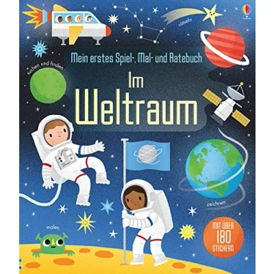 Abbildung von Mein erstes Spiel , Mal und Ratebuch: Im Weltraum: Mit über 180 Stickern (Meine ersten Ratebücher)