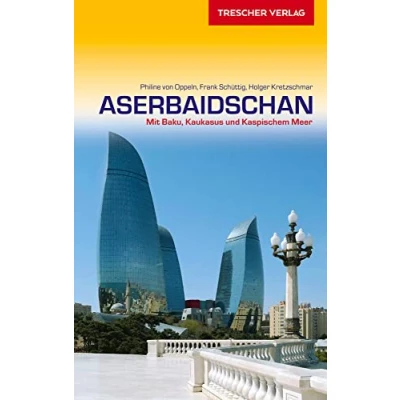 Abbildung von TRESCHER Reiseführer Aserbaidschan: Mit Baku, Kaukasus und Kaspischem Meer