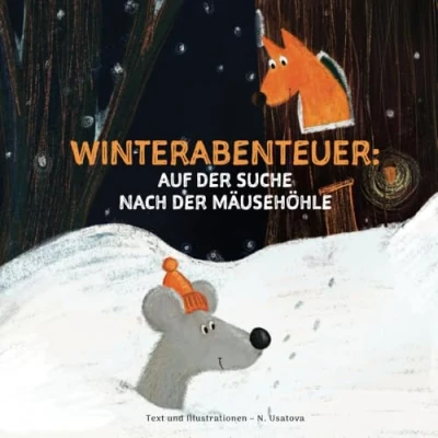 Abbildung von Winterabenteuer: Auf der Suche nach Mäusehöhle: Ein Kinderbuch mit handgezeichneten Illustrationen, geeignet ab 4 Jahren.