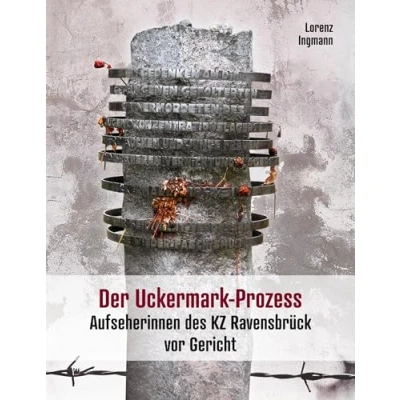 Abbildung von Der Uckermark Prozess: Aufseherinnen des KZ Ravensbrück vor Gericht