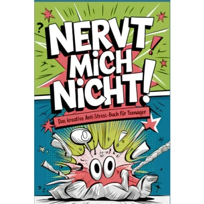 Abbildung von Nervt mich nicht! Das kreative Anti Stress Buch für Teenager: Ideal als Geschenk gegen Alltagsfrust