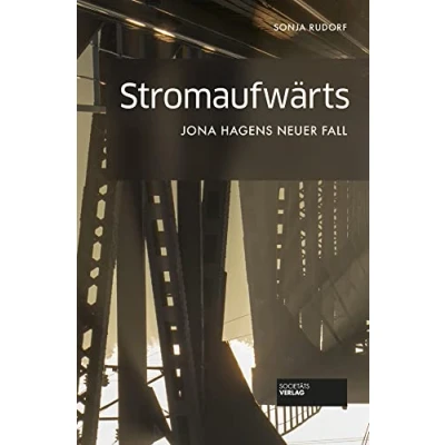 Abbildung von Stromaufwärts Jona Hagens neuer Fall: Ein Frankfurt Krimi.