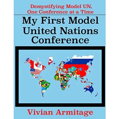 Abbildung von My First Model United Nations Conference: Demystifying UN, One Conference at a Time
