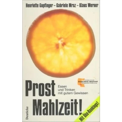 Abbildung von Prost Mahlzeit!: Essen und trinken mit gutem Gewissen
