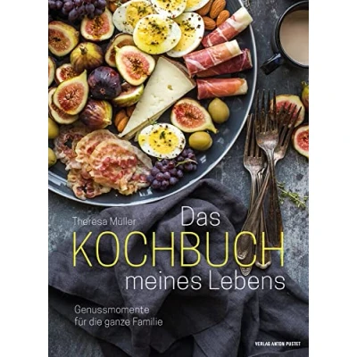 Abbildung von Das Kochbuch meines Lebens: Genussmomente für die ganze Familie