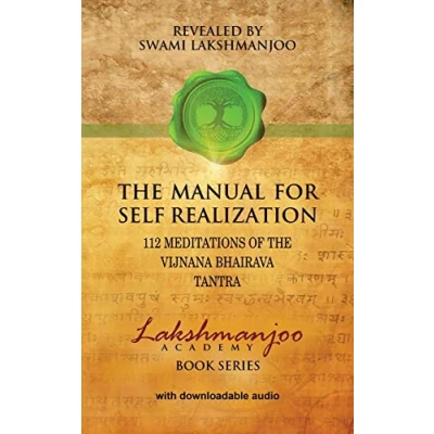 Abbildung von the Manual for Self Realization: 112 Meditations of Vijnana Bhairava Tantra (Lakshmanjoo Academy Book)