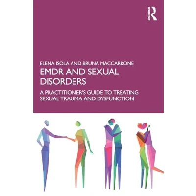 Abbildung von EMDR and Sexual Disorders: A Practitioner&#039;s Guide to Treating Trauma Dysfunction