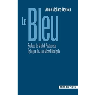 Abbildung von Le Bleu: Dictionnaire de la couleur, mots et expressions d&#039;aujourd&#039;hui, XXe XXIe