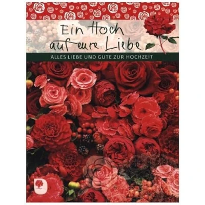 Abbildung von Ein Hoch auf eure Liebe: Alles Liebe und Gute zur Hochzeit (Eschbacher Geschenkheft)