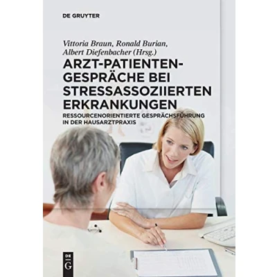Abbildung von Arzt Patienten Gespräche bei stressassoziierten Erkrankungen: Ressourcenorientierte Gesprächsführung in der Hausarztpraxis