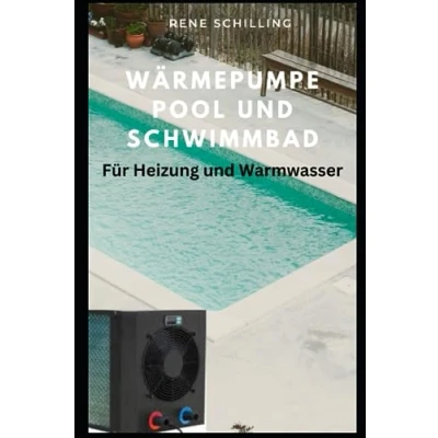 Abbildung von Wärmepumpe Pool und Schwimmbad: für Heizung Warmwasser
