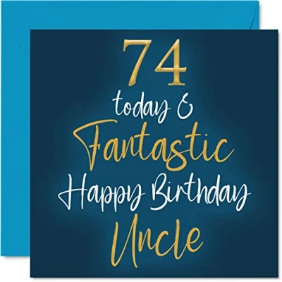 Abbildung von Fantastische Geburtstagskarte zum 74. Geburtstag für Onkel 74 Today &amp; Fantastic von Nichte, Neffe, Onkel, Geburtstagsgeschenke, 145 mm x Geburtstagsgrußkarten,