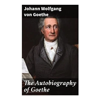 Abbildung von The Autobiography of Goethe: Truth and Poetry: From My Own Life