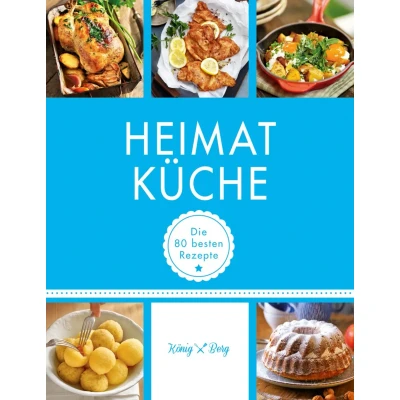 Abbildung von Heimatküche: Die 80 besten Rezepte von König Berg