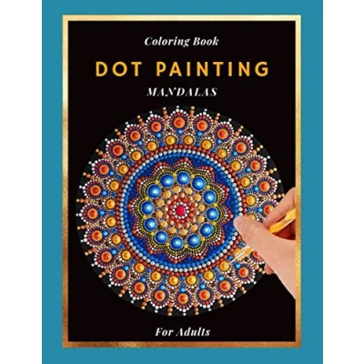 Abbildung von Coloring book Dot Painting Mandala for Adults: 50 Pieces to color yourself Point adults with dots Dotting Books