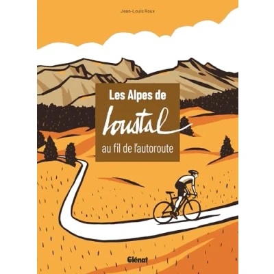 Abbildung von Les Alpes de Loustal au fil l&#039;autoroute