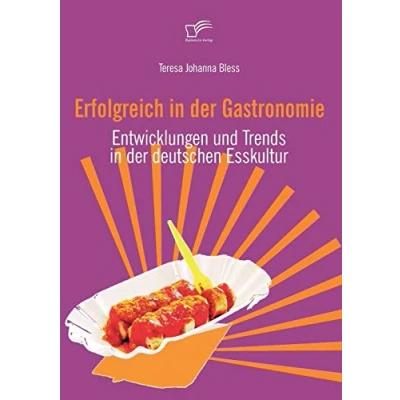 Abbildung von Erfolgreich in der Gastronomie. Entwicklungen und Trends deutschen Esskultur