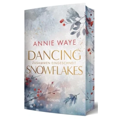 Abbildung von Dancing Snowflakes: Zusammen eingeschneit: Weihnachtliche &quot;Only one bed&quot; New Adult Romance mit farbigem Buchschnitt (Winter Hearts (Annie C. Waye))