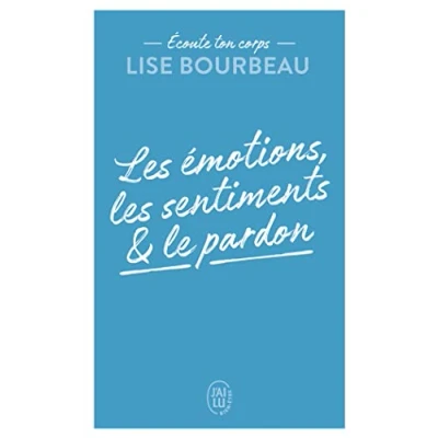 Abbildung von Écoute ton corps: les émotions, sentiments et le pardon