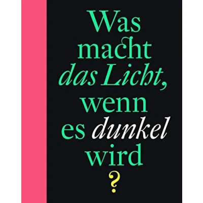 Abbildung von Was macht das Licht, wenn es dunkel wird?