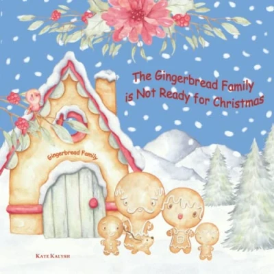 Abbildung von The Gingerbread Family is Not Ready for Christmas: Christmas story book kids, book, Childrens books ... Kids stories,
