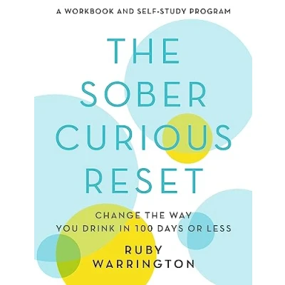Abbildung von the Sober Curious Reset: Change Way You Drink in 100 Days or Less