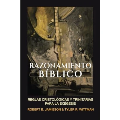Abbildung von Razonamiento Biblico: Reglas cristologicas y trinitarias para la exegesis (Fundamentos interpretación historica)