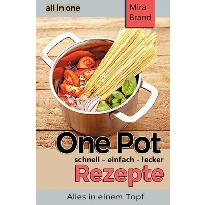 Abbildung von one Pot Rezepte schnell einfach lecker: all in Alles einem Topf
