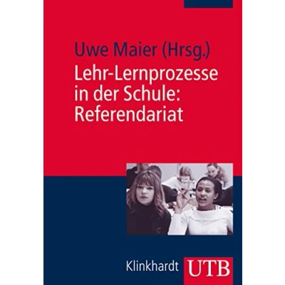 Abbildung von Lehr Lernprozesse in der Schule: Referendariat: Praxiswissen für den Vorbereitungsdienst
